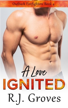 A Love Ignited (Outback Firefighters)