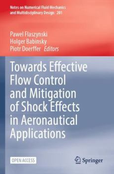 Paperback Towards Effective Flow Control and Mitigation of Shock Effects in Aeronautical Applications (Notes on Numerical Fluid Mechanics and Multidisciplinary Design, 201) Book
