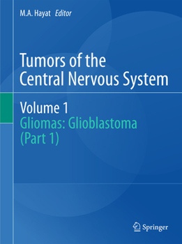 Paperback Tumors of the Central Nervous System, Volume 1: Gliomas: Glioblastoma (Part 1) Book