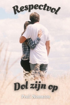 Respectvolle liefde: Wanneer liefde kapot gaat? (Dutch Edition)