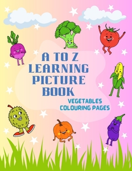 Paperback A to Z Learning Picture Book: Vegetable Colouring Pages Book