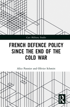 Hardcover French Defence Policy Since the End of the Cold War Book