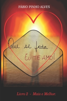 Paperback Que se foda... Eu te amo! - Livro 2: Mais e Melhor. [Portuguese] Book
