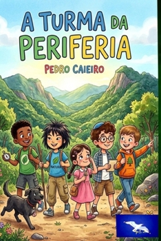 Paperback As Aventuras Da Turma Da Peri.: As Aventuras Da Turma Da Perifería. [Portuguese] Book