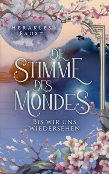 Paperback Die Stimme des Mondes: Bis wir uns wiedersehen [German] Book