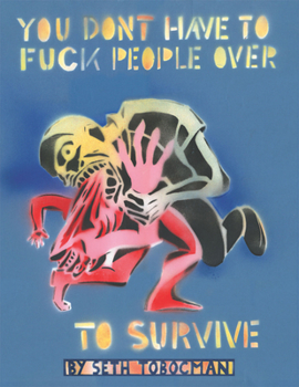 Paperback You Don't Have to Fuck People Over to Survive Book