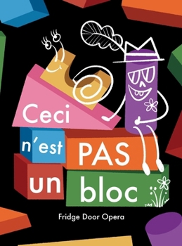 Ceci n'est pas un bloc (French Edition)