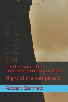 Paperback I am the wind that brushes across your face: Night of the vampires 2 Book