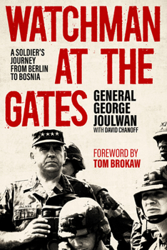 Hardcover Watchman at the Gates: A Soldier's Journey from Berlin to Bosnia Book