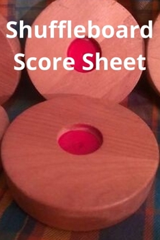 Paperback Shuffleboard Score Sheet: Shuffleboard league record Shuffleboard notes Shuffleboard score board Shuffleboard score keeper rules Book