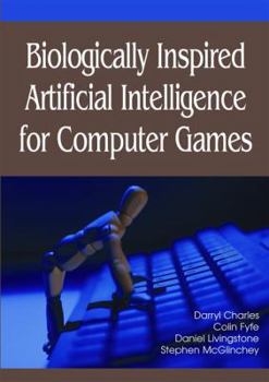 Hardcover Biologically Inspired Artificial Intelligence for Computer Games Book