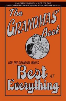 Hardcover The Grandmas' Book: For the Grandma Who's Best at Everything Book