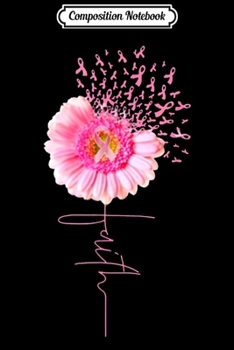 Composition Notebook: Pink Ribbon Daisy Faith - Breast Cancer  Journal/Notebook Blank Lined Ruled 6x9 100 Pages