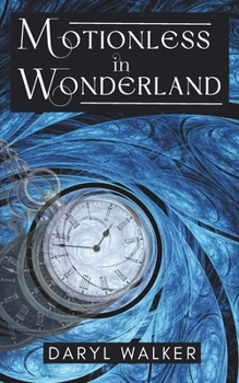 Paperback Motionless in Wonderland Book