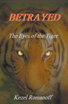 Paperback Betrayed The Eyes of the Tiger Book