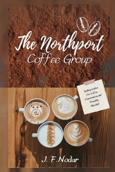 Paperback The Northport Coffee Group Book
