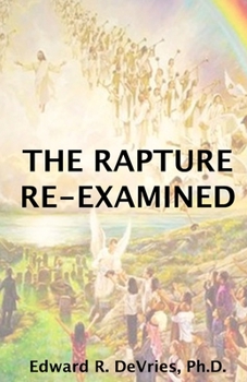Paperback The Rapture Re-Examined Book