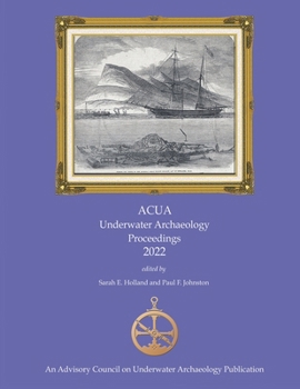 Paperback ACUA Underwater Archaeology Proceedings 2022 Book