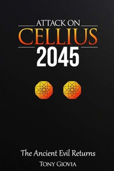 Paperback Attack on Cellius - 2045: The Ancient Evil Returns Book