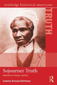 Paperback Sojourner Truth: Prophet of Social Justice Book