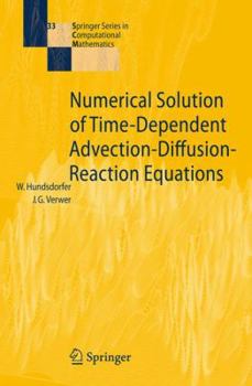 Hardcover Numerical Solution of Time-Dependent Advection-Diffusion-Reaction Equations Book