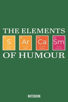 The Elements of Humour: Chemistry, Notebook, Calendar 2020, Planner