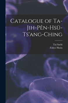 Paperback Catalogue of Ta-jih-pên-hsü-ts'ang-ching Book