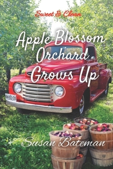 Paperback Apple Blossom Orchard Grows Up: Book 2 Book