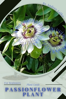 Paperback Passionflower Plant: Plant Guide Book