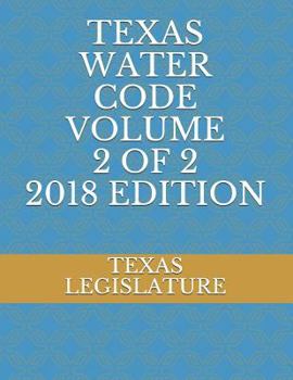 Paperback Texas Water Code Volume 2 of 2 2018 Edition Book