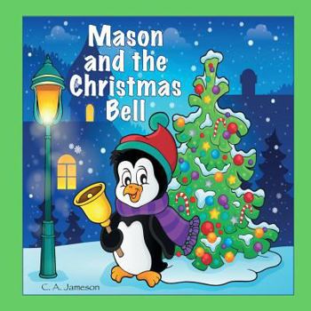 Paperback Mason and the Christmas Bell (Personalized Books for Children) Book