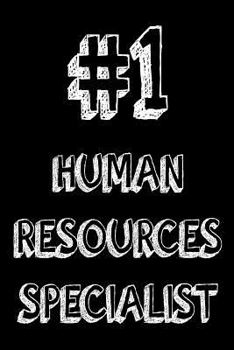 Paperback #1 Human Resources Specialist: Best HR Specialist Ever Appreciation Gift Notebook Book