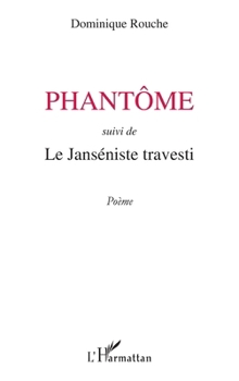 Paperback Phantôme: Suivi de Le Janséniste travesti [French] Book