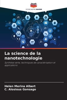 La science de la nanotechnologie (French Edition)