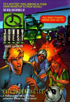 Evil Under the Ice (The Real Adventures of Jonny Quest #5) - Book #5 of the Real Adventures of Jonny Quest
