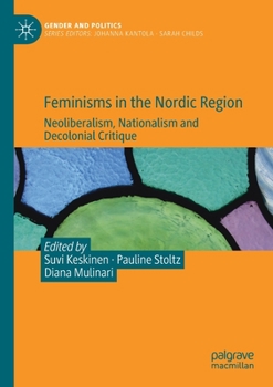 Paperback Feminisms in the Nordic Region: Neoliberalism, Nationalism and Decolonial Critique Book