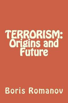 Paperback Terrorism: Origins and Future Book