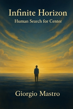 Paperback Infinite Horizon: Human Search for Center Book