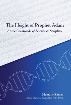 Hardcover The Height of Prophet Adam: At the Crossroads of Science and Scripture Book