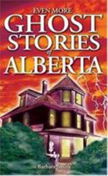 Paperback Even More Ghost Stories of Alberta Book