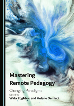 Hardcover Mastering Remote Pedagogy: Changing Paradigms Book