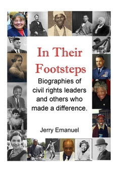 Paperback In Their Footsteps: Biographies of civil rights leaders and others who made a difference Book