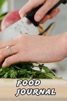 Food Journal: Food Journal/Food Diary/Diet Journal Notebook, exercise daily,110 Pages – 6” x 9”, Glossy cover.