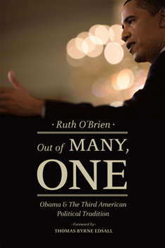 Hardcover Out of Many, One: Obama and the Third American Political Tradition Book