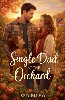 Paperback Single Dad at the Orchard Book