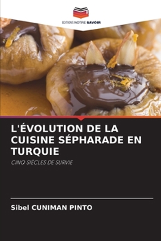 Paperback L'Évolution de la Cuisine Sépharade En Turquie [French] Book