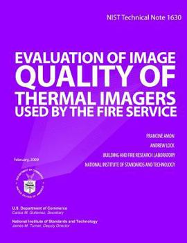 Paperback NIST Technical Note 1630 Evaluation of Image Quality of Thermal Imagers used bythe Fire Service Book
