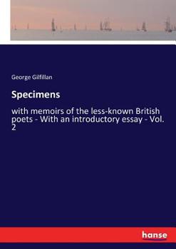 Paperback Specimens: with memoirs of the less-known British poets - With an introductory essay - Vol. 2 Book