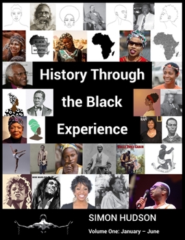 Paperback History Through the Black Experience: Volume One: January - June Book