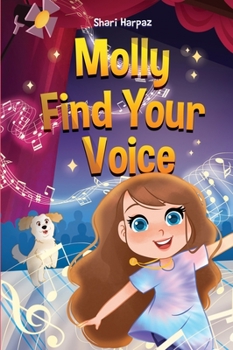 Molly Find Your Voice (Be Like Molly)